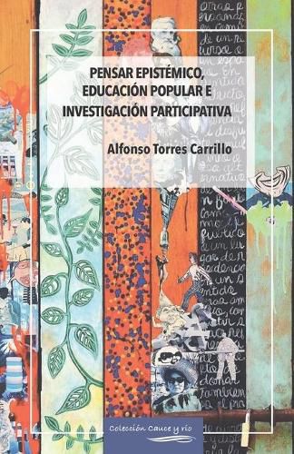 Cover image for Pensar epistemico, educacion popular e investigacion participativa