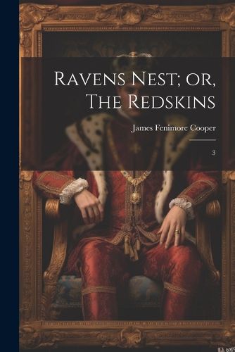 Cover image for Ravens Nest; or, The Redskins