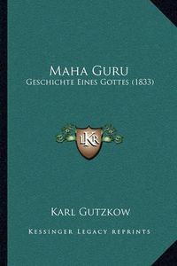 Cover image for Maha Guru: Geschichte Eines Gottes (1833)