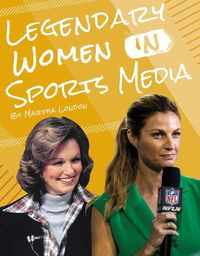 Cover image for Legendary Women in Sports Media