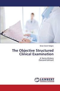 Cover image for The Objective Structured Clinical Examination