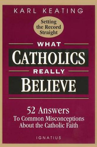 Cover image for What Catholics Really Believe