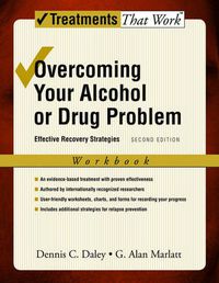 Cover image for Overcoming Your Alcohol or Drug Problem: Effective Recovery Strategies, Workbook