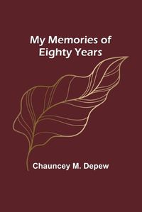 Cover image for My Memories of Eighty Years