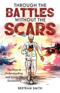 Cover image for Through the Battles without the Scars