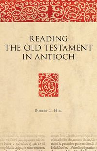 Cover image for Reading the Old Testament in Antioch