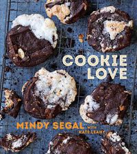 Cover image for Cookie Love: More Than 60 Recipes and Techniques for Turning the Ordinary into the Extraordinary [A Baking Book]