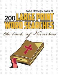 Cover image for Bobo Strategy Book of 200 Large Print Word Searches: The Book of Numbers