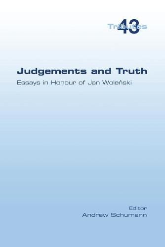 Judgements and Truth. Essays in Honour of Jan Wole&#324;ski