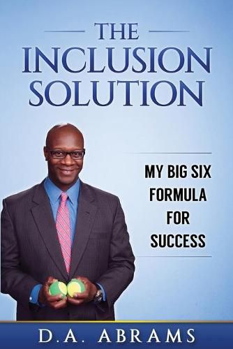 Cover image for The Inclusion Solution: The Big Six Formula for Success