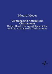 Cover image for Ursprung und Anfange des Christentums: Dritter Band: Die Apostelgeschichte und die Anfange des Christentums