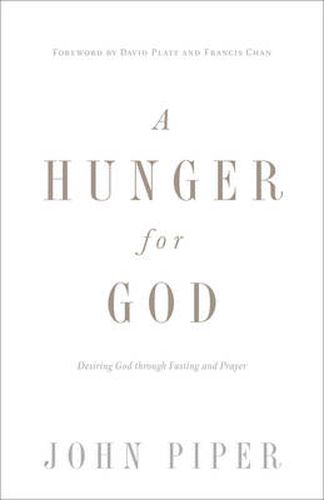 Cover image for A Hunger for God: Desiring God through Fasting and Prayer