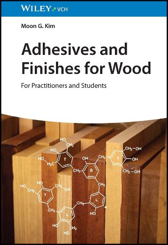 Cover image for Adhesives and Finishes for Wood - For Practitioners and Students