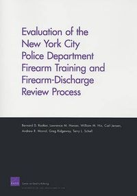 Cover image for Evaluation of the New York City Police Department Firearm Training and Firearm-discharge Review Process