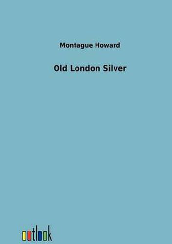 Cover image for Old London Silver