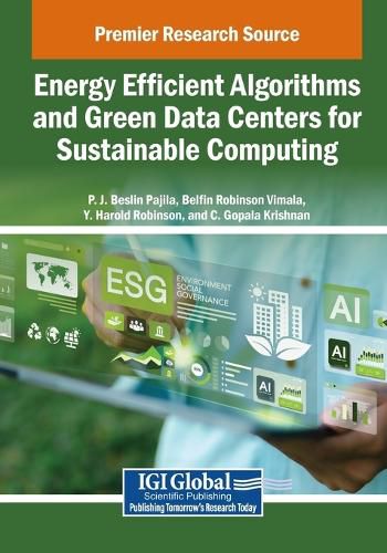 Cover image for Energy Efficient Algorithms and Green Data Centers for Sustainable Computing