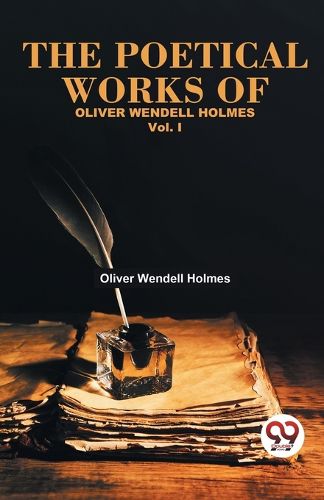 Cover image for The Poetical Works of Oliver Wendell Holmes