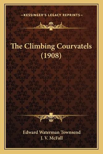 Cover image for The Climbing Courvatels (1908)