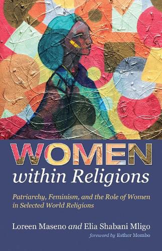 Cover image for Women Within Religions: Patriarchy, Feminism, and the Role of Women in Selected World Religions