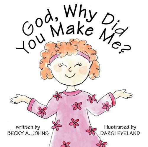Cover image for God, Why Did You Make Me?