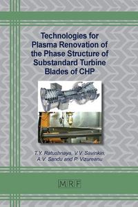 Cover image for Technologies for Plasma Renovation of the Phase Structure of Substandard Turbine Blades of CHP