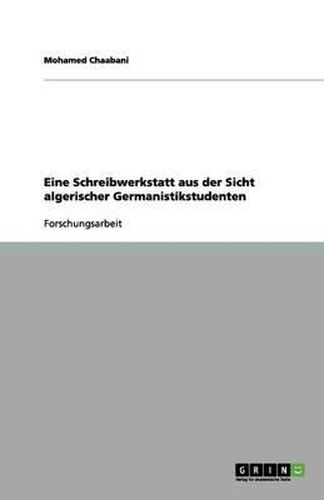 Cover image for Eine Schreibwerkstatt aus der Sicht algerischer Germanistikstudenten