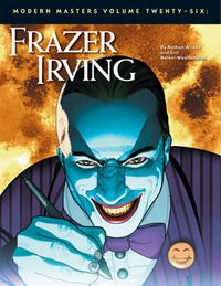 Cover image for Modern Masters Volume 26: Frazer Irving