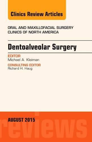 Cover image for Dentoalveolar Surgery, An Issue of Oral and Maxillofacial Clinics of North America