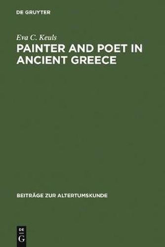 Cover image for Painter and Poet in Ancient Greece: Iconography and the Literary Arts