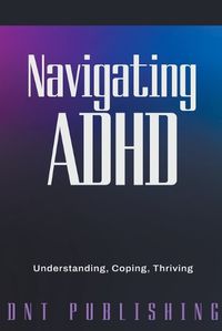 Cover image for Navigating ADHD