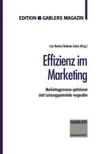 Cover image for Effizienz im Marketing: Marketingprozesse optimieren statt Leistungspotentiale vergeuden