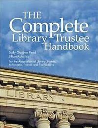 Cover image for The Complete Library Trustee Handbook