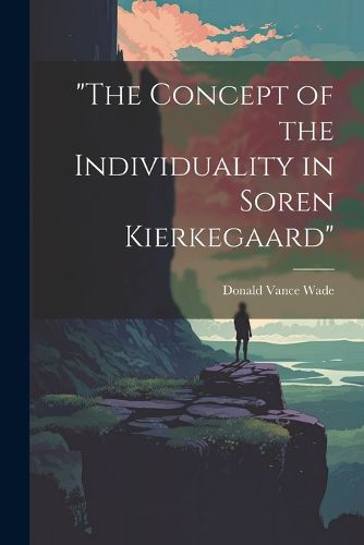 Cover image for "The Concept of the Individuality in Soren Kierkegaard"