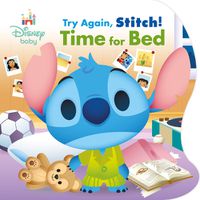 Cover image for Try Again, Stitch! Time for Bed (Disney Baby)