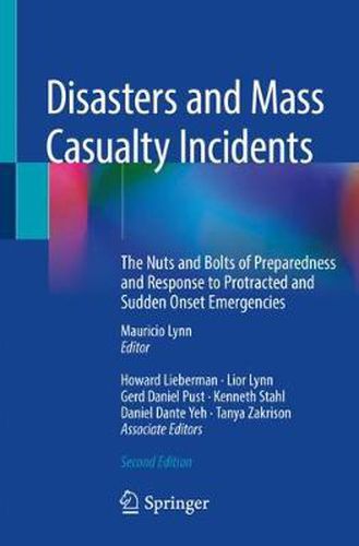 Cover image for Disasters and Mass Casualty Incidents: The Nuts and Bolts of Preparedness and Response to Protracted and Sudden Onset Emergencies