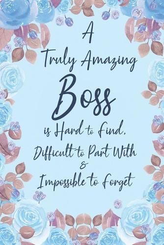 A Truly Amazing Boss is Hard to Find Difficult to Part With and ...