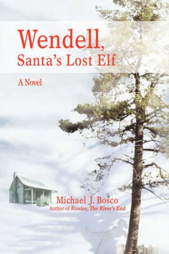 Cover image for Wendell, Santa's Lost Elf: A Novel