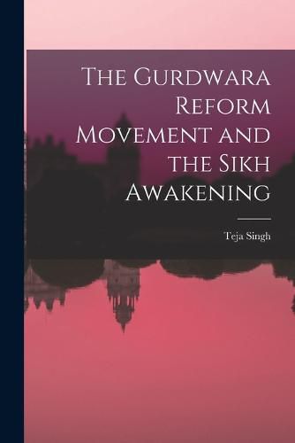 Cover image for The Gurdwara Reform Movement and the Sikh Awakening