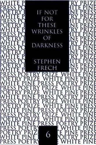 Cover image for If Not for These Wrinkles of Darkness: Rembrandt van Rijn: A Self-Portrait