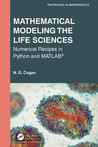 Cover image for Mathematical Modeling the Life Sciences: Numerical Recipes in Python and MATLAB (R)