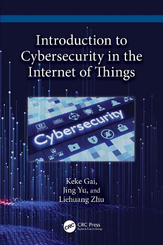 Cover image for Introduction to Cybersecurity in the Internet of Things