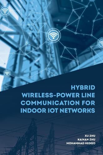 Cover image for Hybrid Wireless-Power Line Communication for Indoor IoT Networks