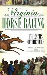 Cover image for Virginia Horse Racing: Triumphs of the Turf