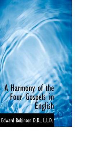 Cover image for A Harmony of the Four Gospels in English