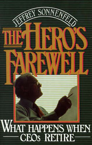 Cover image for The Hero's Farewell: What Happens When CEOs Retire