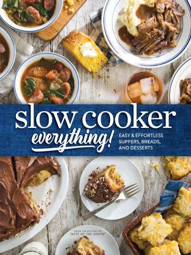 Cover image for Slow Cooker Everything: Easy & Effortless Suppers, Breads, and Desserts