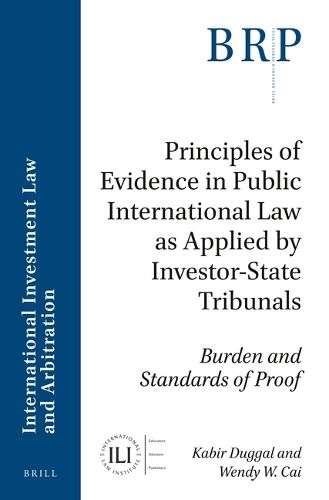 Cover image for Principles of Evidence in Public International Law as Applied by Investor-State Tribunals: Burden and Standards of Proof