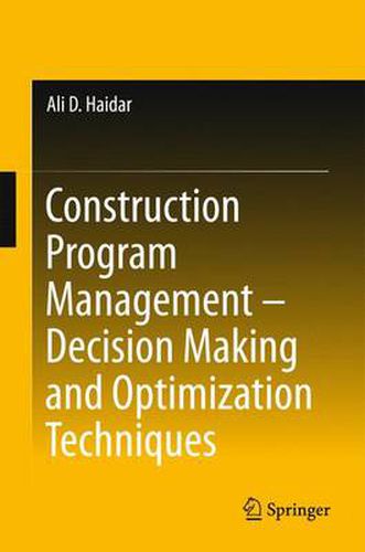 Cover image for Construction Program Management - Decision Making and Optimization Techniques