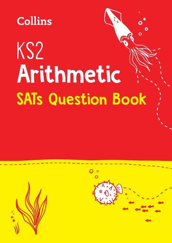 Cover image for KS2 Maths Arithmetic SATs Practice Question Book: For the 2023 Tests