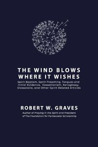 Cover image for The Wind Blows Where It Wishes